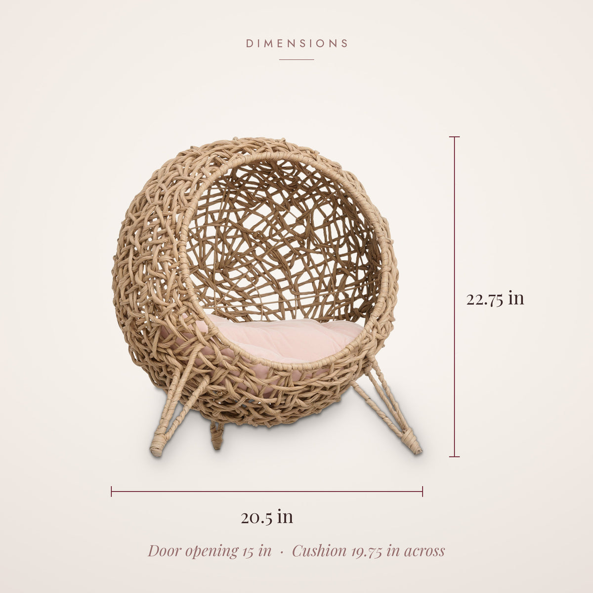 Elevated wicker cat bed dimensions: 20.5 in diameter x 22.75 in high, 15 in door opening